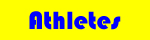 Athletes